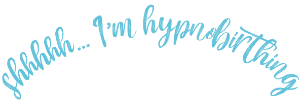 Shh...-I'm-Hypnobirthing Shhh... I'm Hypnobirthing sign